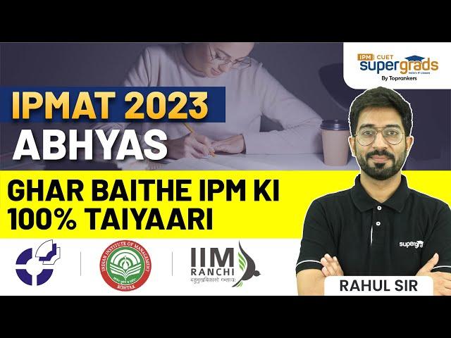 IPM Self-preparation 2023 | IPMAT 2023 Exam Preparation by Self-Study | Crack IPM Through Self Study