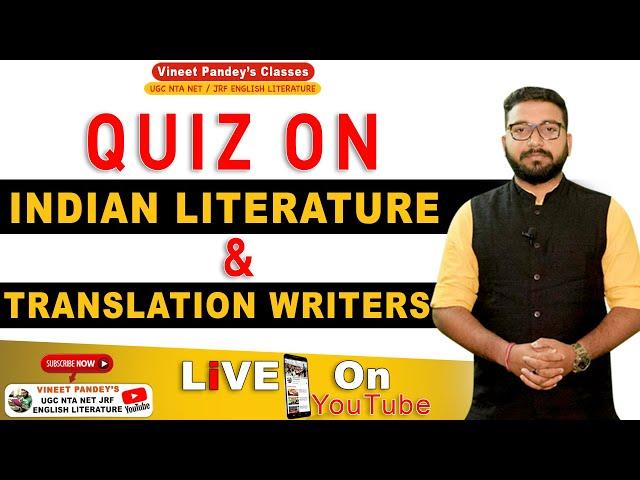 QUIZ on INDIAN LITERATURE and TRANSLATION WRITERS.  7 PM LIVE. Free for all