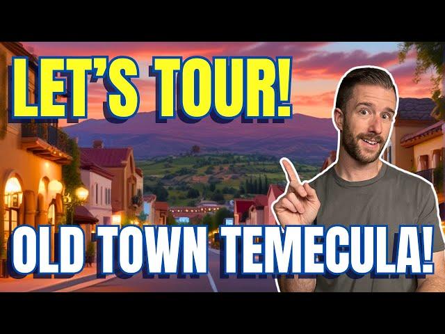 Old Town Temecula Tour!