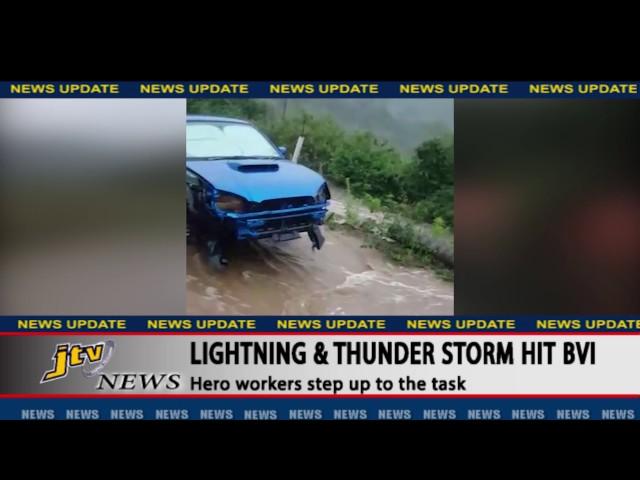 JTV NEWS UPDATE   LIGHTNING AND THUNDER STORM HIT BVI