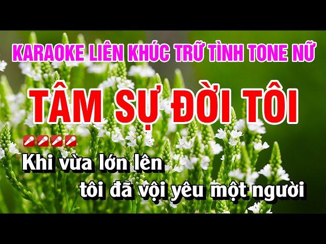 Karaoke Liên Khúc Trữ Tình Tone Nữ Nhạc Sống Dễ Hát - Tâm Sự Đời Tôi | Nguyễn Linh