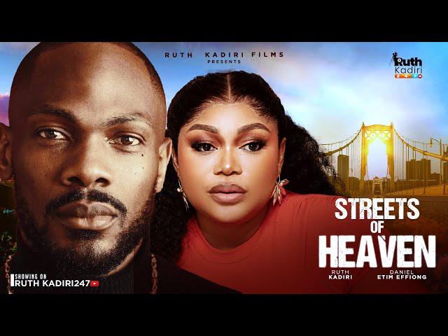 STREETS OF HEAVEN - RUTH KADIRI DANIEL ETIM EFFIONG #nollywoodmovies