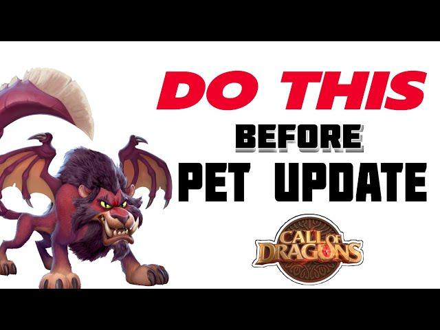 call of dragons - do this NOW before NEW big PET UPDATE