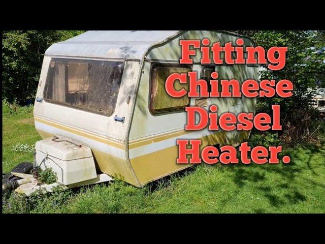 installing a Chinese Diesel heater in a Retro caravan. Plus Will it work.