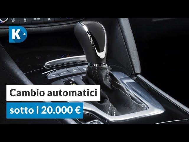 Auto con CAMBIO AUTOMATICO? Quale scegliere con 20.000 euro