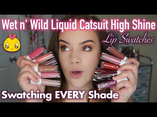 LIP SWATCHES! | WET n WILD LIQUID CATSUIT HIGH SHINE