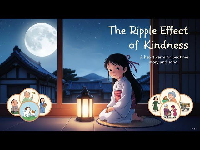 Bedtime Story-Song: The Ripple Effect of Kindness |  A Heartwarming Bedtime Story and Song for Kids