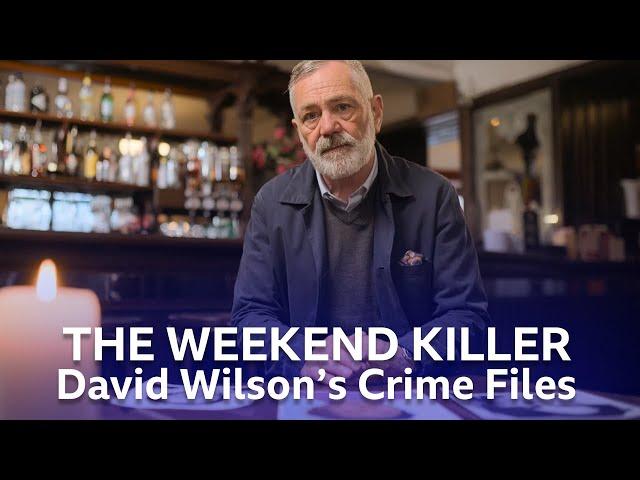 The 'Weekend Killer' | David Wilson's Crime Files | BBC Scotland