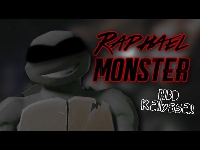 Raphael ~ Monster {HBD FlowerVolcano!}