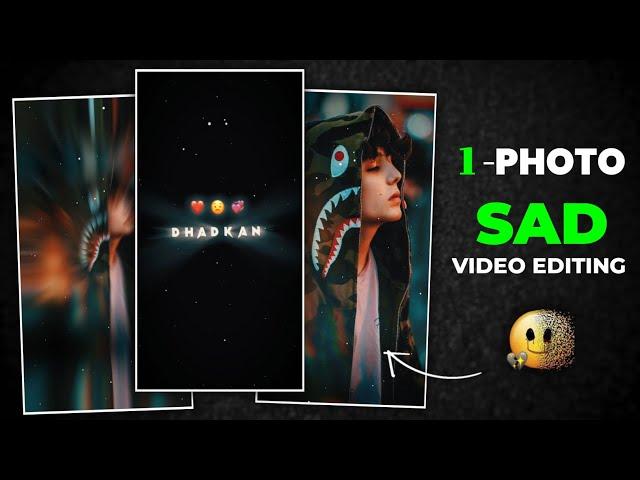 1 -Photo Sad Status Video Editing Vn App | One Photo Sad Video Editing