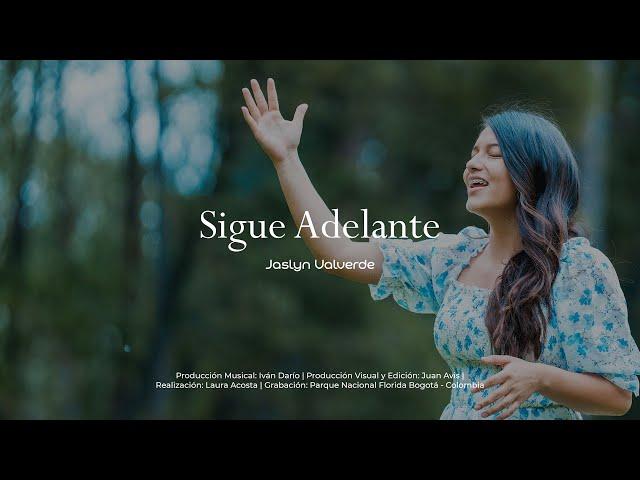 Sigue Adelante (Video Oficial) - Jaslyn Valverde