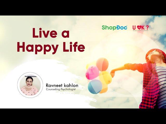 Learn to live more happily | MUST WATCH | UOK? | ShopDoc