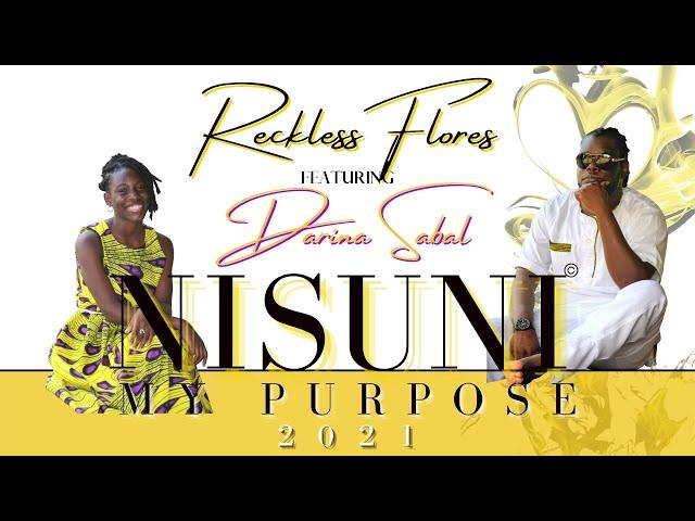 RecklessFlores _ Nisuni (My Purpose) feat. Darina Sabal