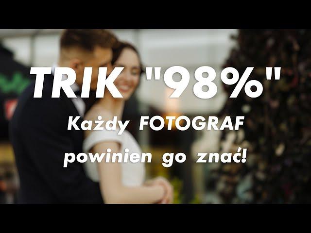 98% TRIK! Wszyscy fotografowie ślubni powinni go znać! Wskazówki dotyczące fotografii ślubnej