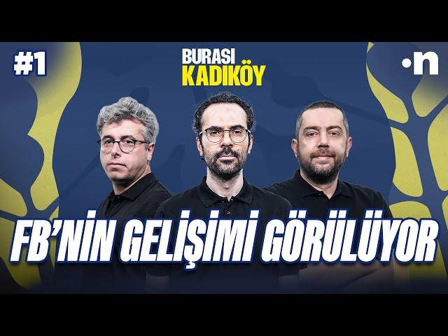 Jose Mourinho'nun Fenerbahçe'si gelişerek ilerliyor | Serkan, Mehmet, Çağrı #1