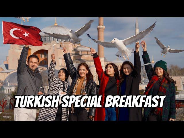 Turkish Special Breakfast in Istanbul |Sistrology |Day 1