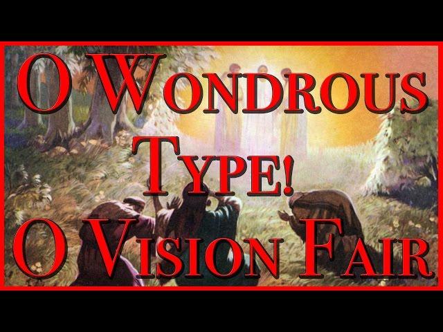 O Wondrous Type! O Vision Fair - Wareham