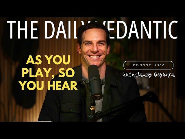 Ep 500: This One Vedanta Quote Will Reshape How You See Your Life