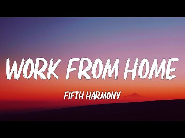 Fifth Harmony - Work from Home (Lyrics) ft. Ty Dolla $ign