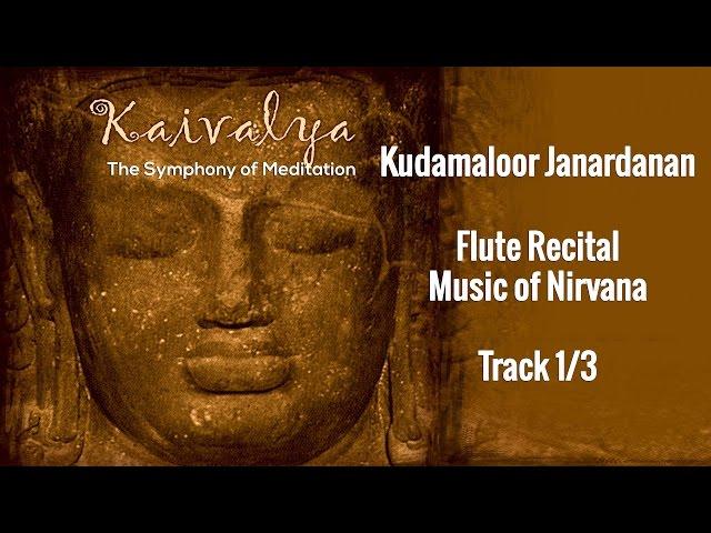 Music for meditation played on flute by Kudamaloor Janardhanan | Kaivalya 1/3