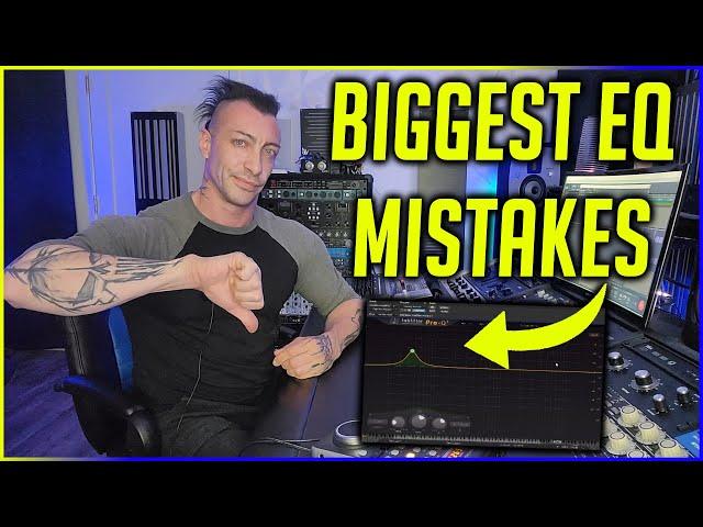 12 BIGGEST EQ MISTAKES!