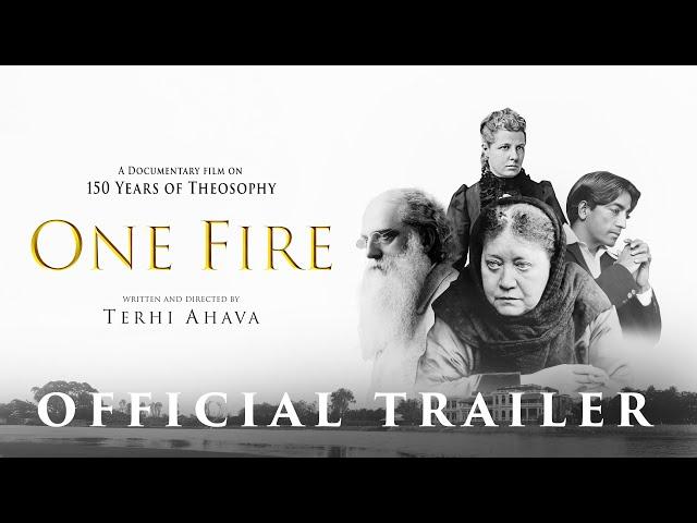 ONE FIRE | A documentary film about Theosophy | Official Trailer | 2025