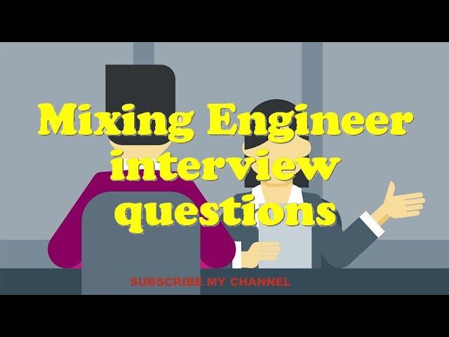 Mixing Engineer interview questions