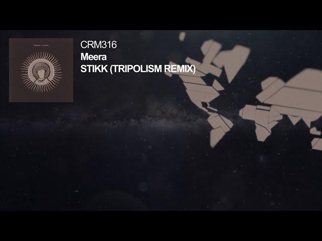 Meera - Stikk (Tripolism Remix)