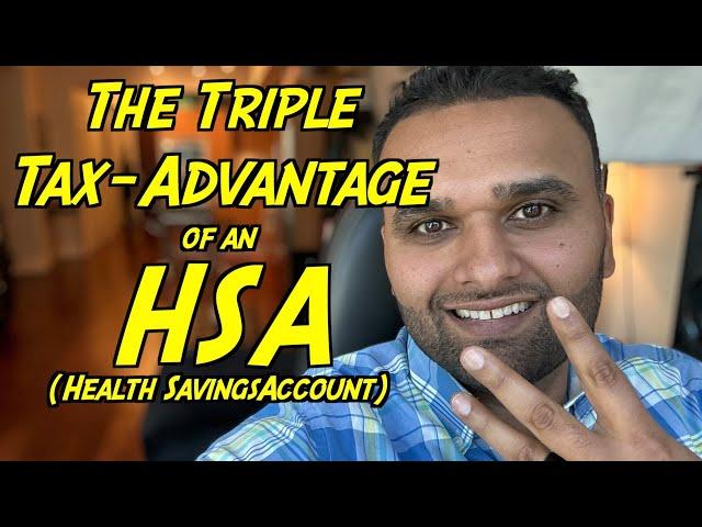 The Triple Tax Advantage of an HSA (Health Savings Account)