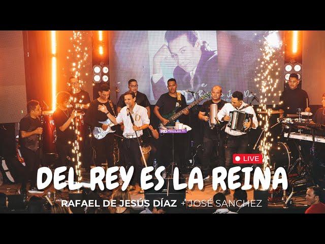 Del Rey es la Reina - Live / Rafael de Jesús Díaz + José Sanchez