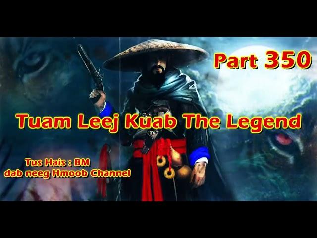 Tuam Leej Kuab The Hmong Shaman Warrior ( Part 350 ) 11/3/2023