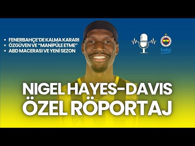 KALMA SEBEBİM NBA'DE KONTRAT İMZALAMAMAM | Nigel Hayes-Davis, Eurohoops'un Konuğuydu