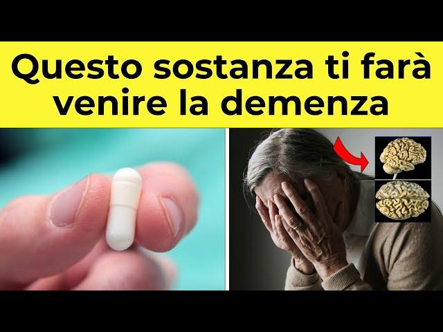 Questa SOSTANZA provoca la DEMENZA