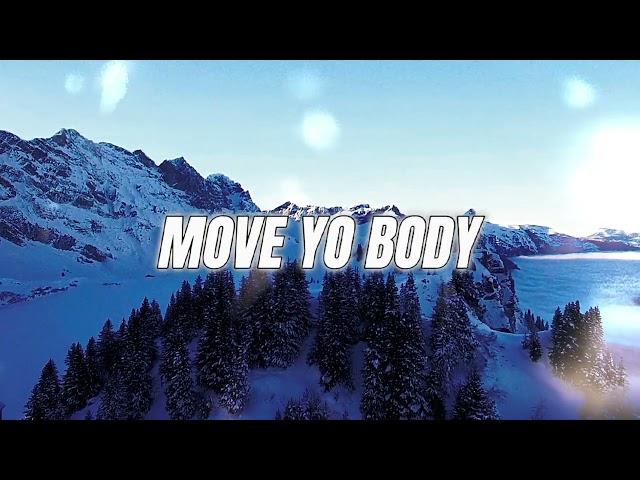 BRYANSANON - MOVE YO BODY (Slowed to perfection)