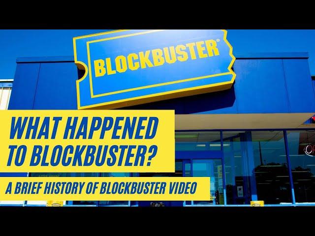 The Rise and Fall of Blockbuster? A Brief History of Blockbuster Video