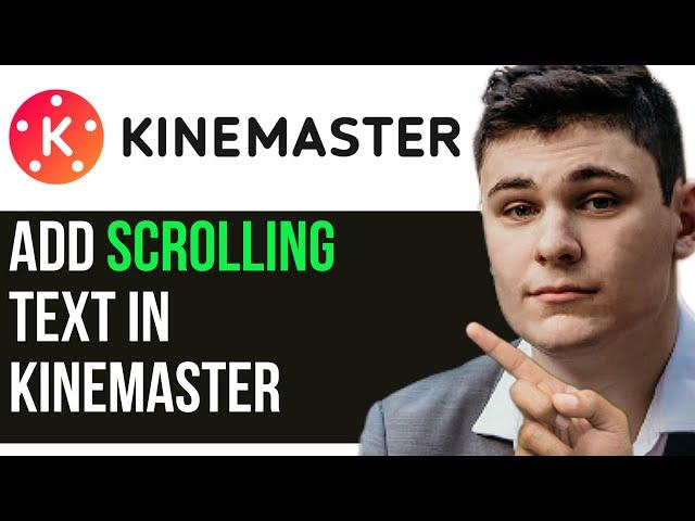 HOW TO ADD SCROLLING TEXT IN KINEMASTER 2025! (FULL GUIDE)