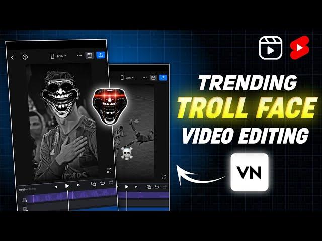 Trending Trollface Shorts Editing In Vn App | Trollface Shorts Kaise Banaye | Vn App Trollface Edit