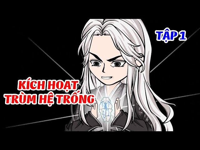 Kích Hoạt Trùm Hệ Thống  │   Tập 1  │ Ngọt Ngào Review