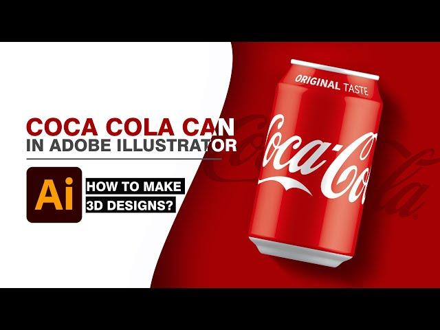 3D Design with Adobe Illustrator: Coca Cola Can