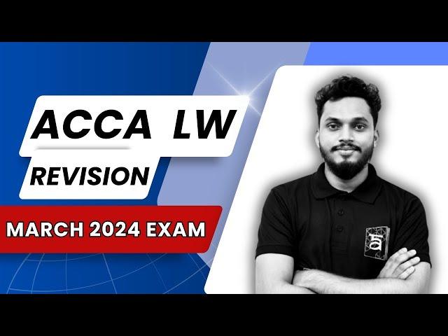 ACCA | Corporate and Business Law (LW) | Revision Classes | March 2024 Exam