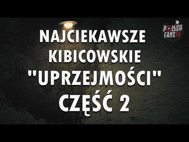 TOP najciekawszych kibicowskich uprzejmości [CZĘŚĆ 2]