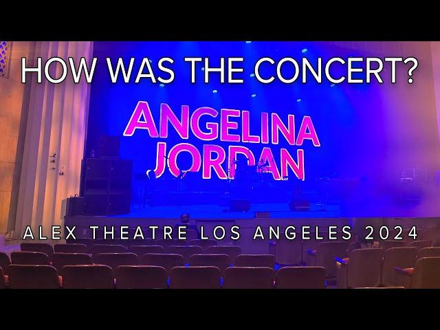 So how was the concert? Angelina Jordan at Alex Theatre Glendale Los Angeles Sep 2024