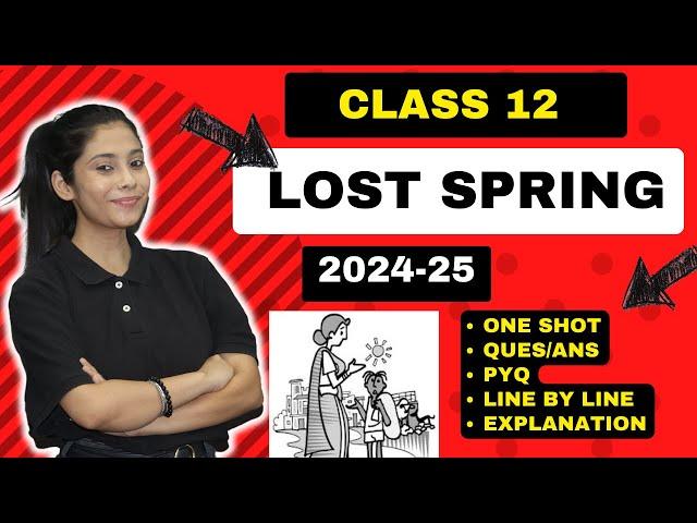 Lost Spring  Class 12 | One Shot | Lost Spring Class 12 Full ( हिंदी में ) Explained | 2024-25