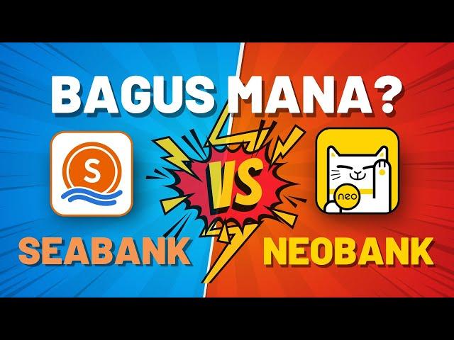 Neobank vs Seabank | Mana Bank Digital Terbaik?