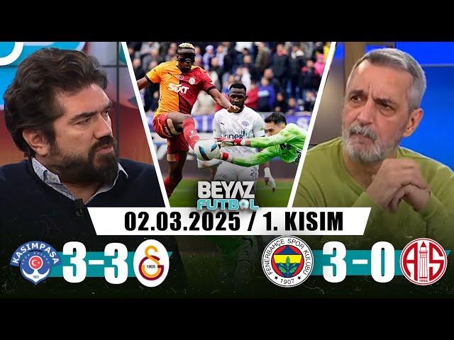 Beyaz Futbol 2 Mart 2025 1.Kısım