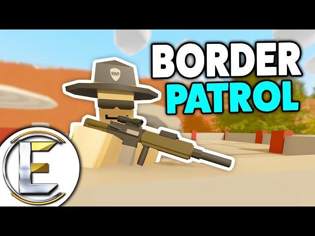 Border Patrol - Unturned Roleplay (Border Lock Down, Maximum Security No Pass No GO!)