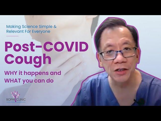 Persistent Cough Post-COVID? | Dr Leong Hoe Nam @ The Rophi Clinic