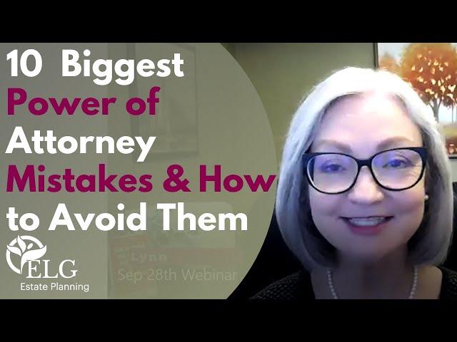 10 Biggest Power of Attorney Mistakes & How to Avoid Them