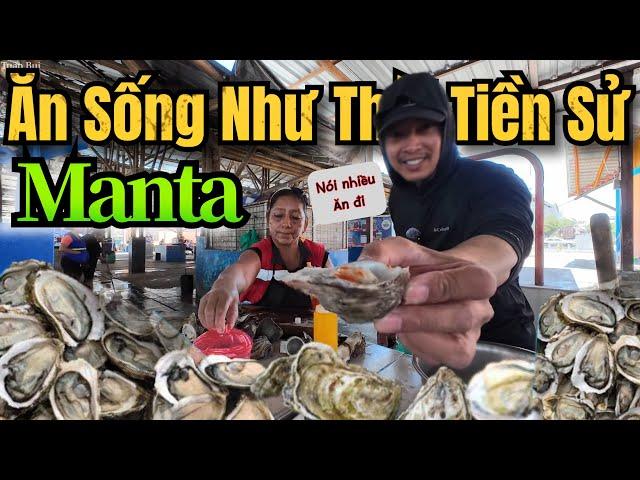  Thành Phố Biển nổi tiếng MANTA-Ecuador.Thiên Đường Hải Sản của các tín đồ Ăn Tươi Nuốt Sống