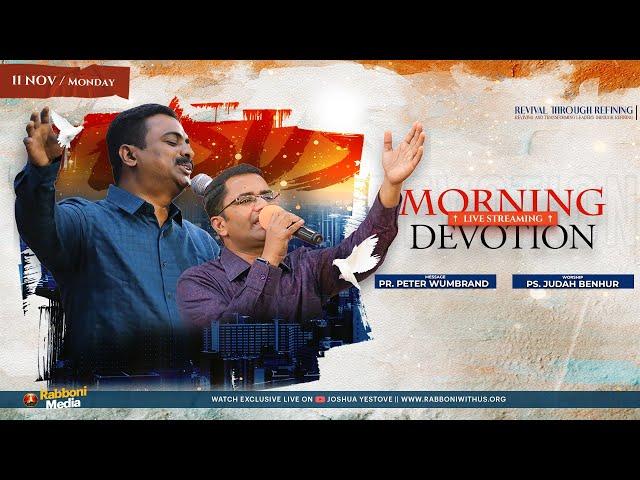  LIVE || Morning Devotion || 11-November-2024 || Message by Bro.Peter Wumbrand || Rabboni Media